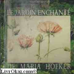 Le Jardin enchanté de Maria Hofker book