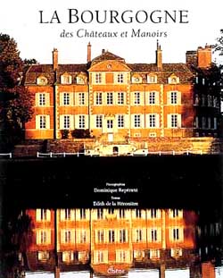 Le Bourgogne des châteaux et manoirs book