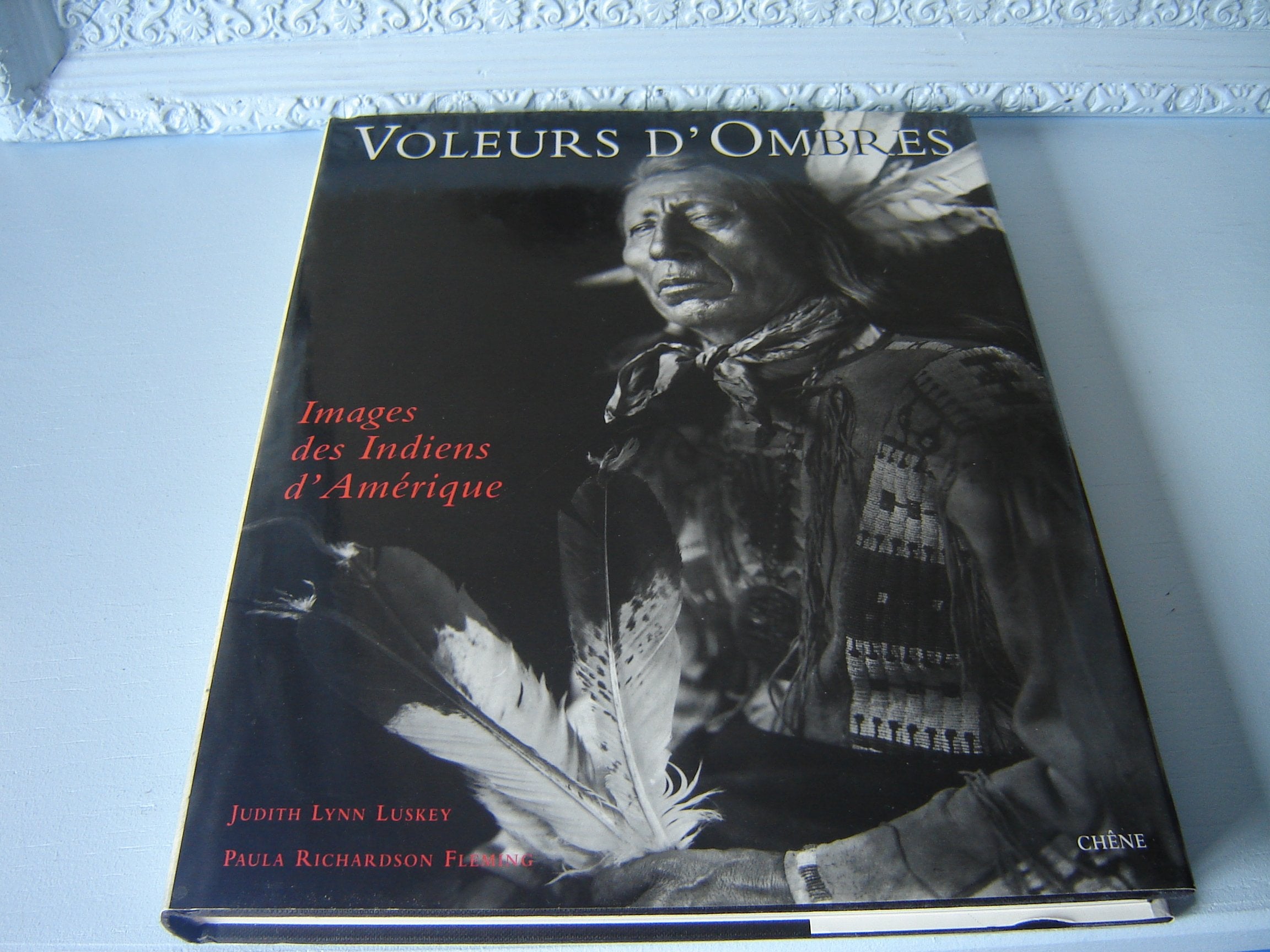 Voleurs D'Ombres. Images Des Indiens D'Amerique Books