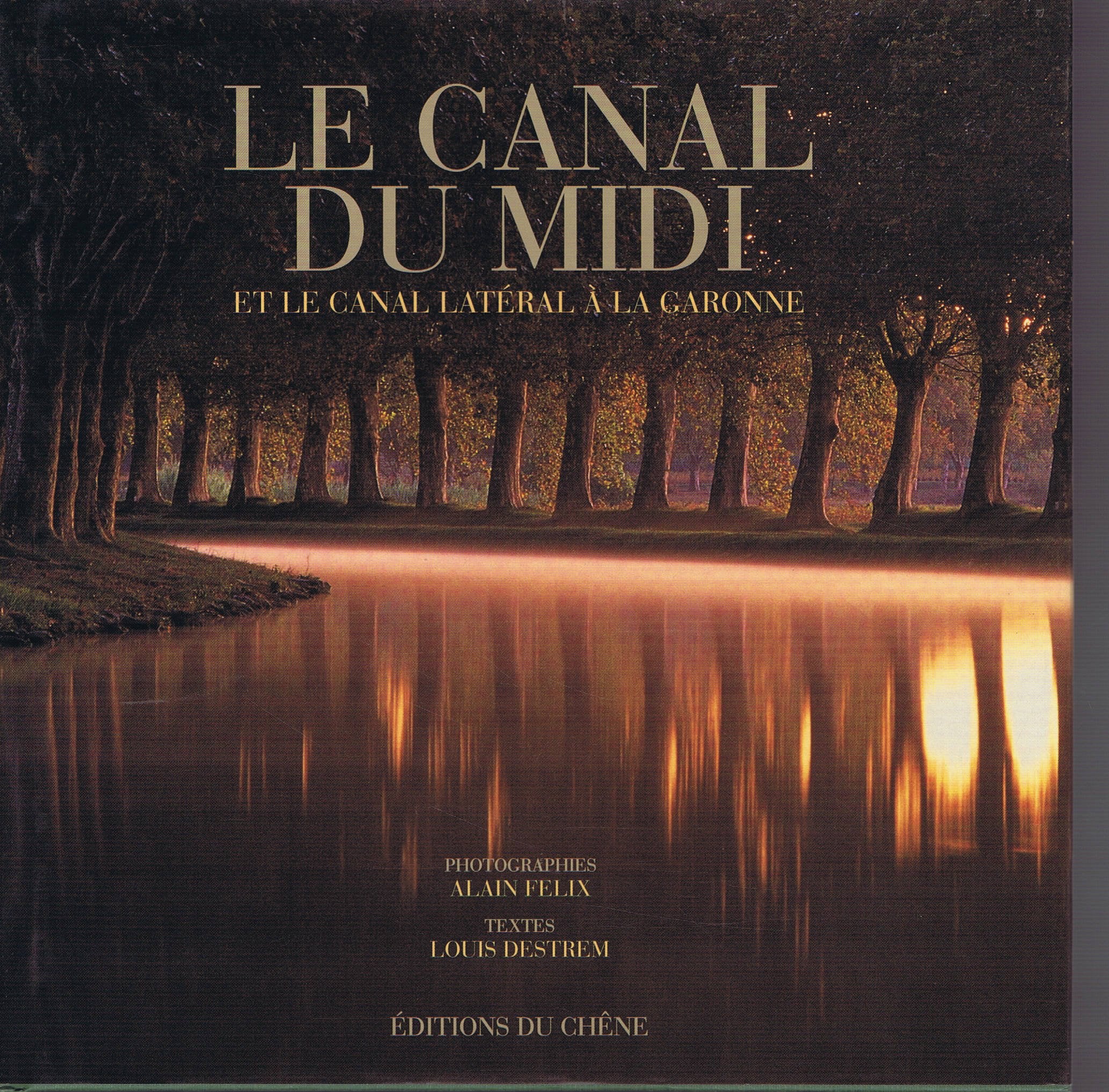 Le canal du Midi: Et le canal latéral à la Garonne book