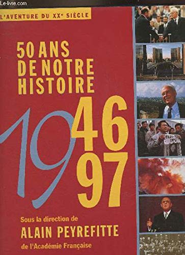50 ans de notre histoire: 1945-1995, d'après les collections et les grandes signatures du Figaro book