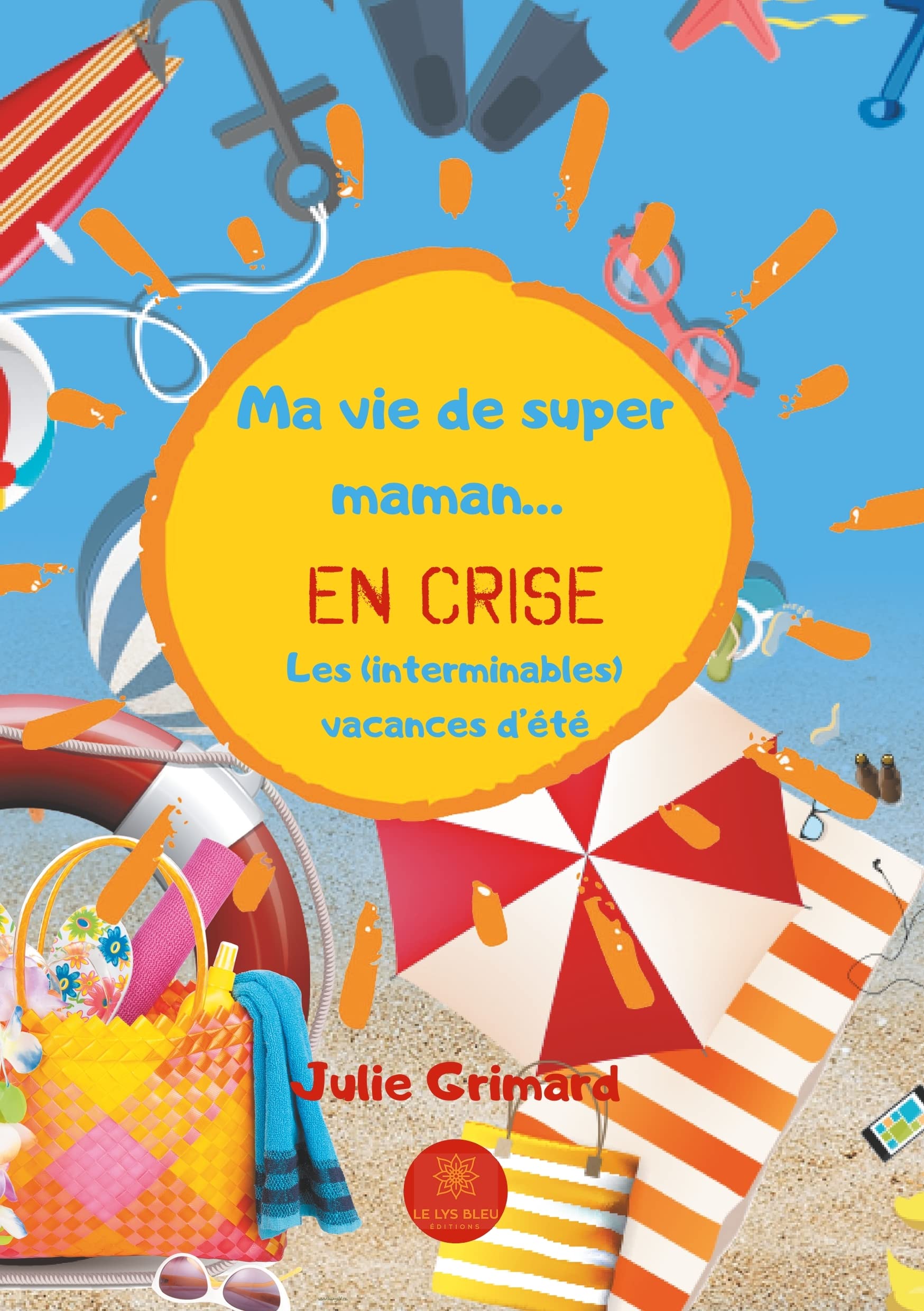 Ma vie de super maman... en crise book