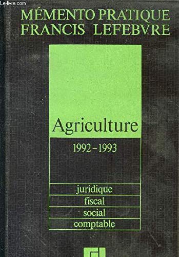 Memento pratique francis lefebvre agriculture 1992-1993 / juridique, fiscal, social, comptable Books