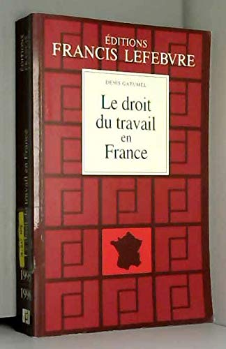 Le droit du travail en France: Principes et approche pratique du droit du travail book