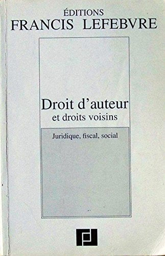 Droit d'auteur et droits voisins: Juridique, fiscal, social Books