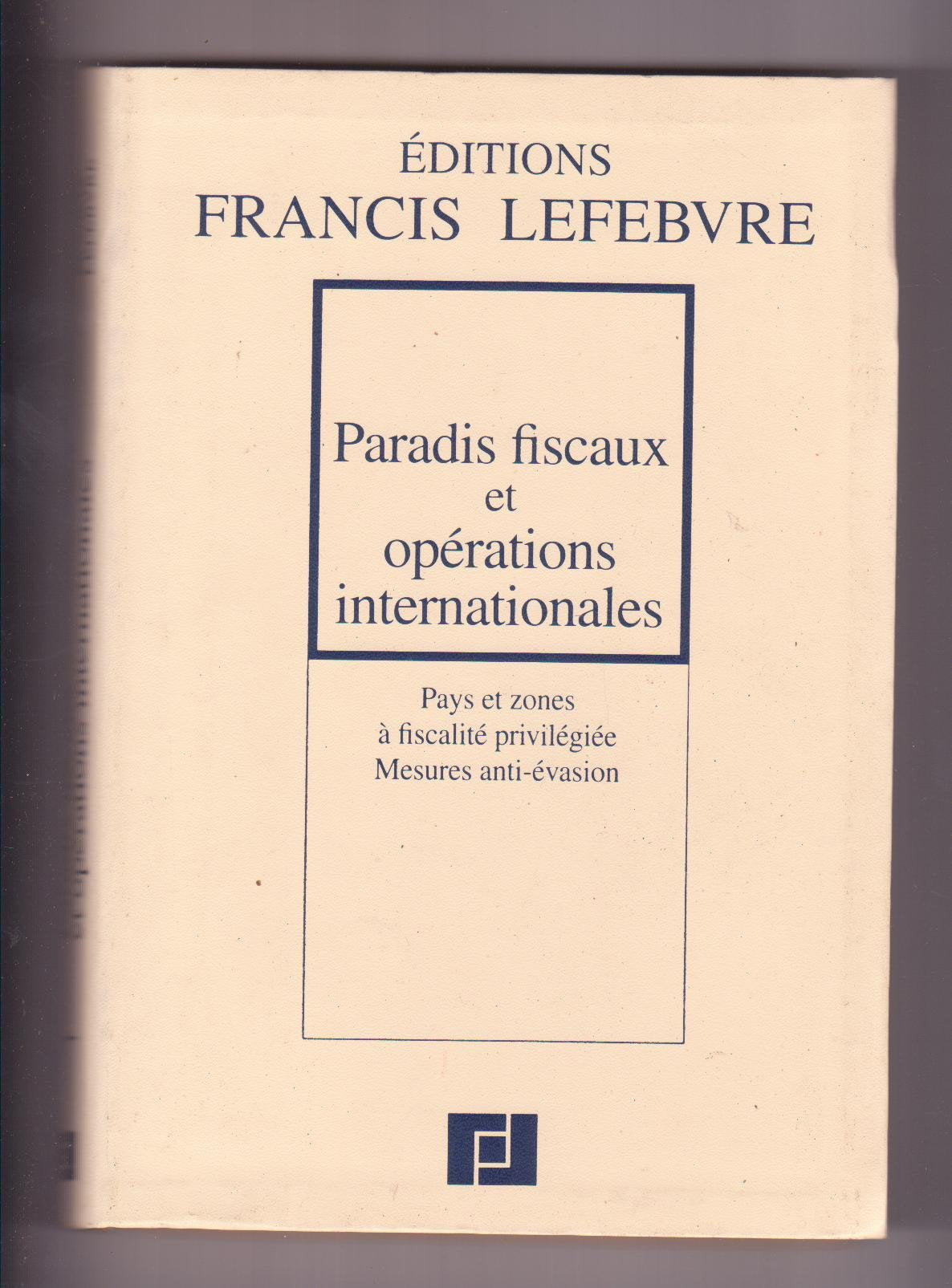 Paradis Fiscaux Et Operations Internationales. Pays Et Zones A Fiscalite Privilegiee, Mesures Anti-Evasion, A Jour Au 1er Juin 1997 Books