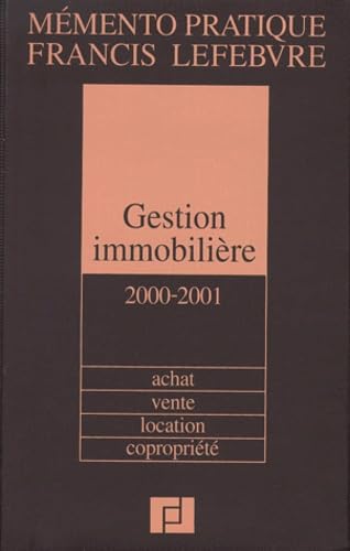 Gestion immobilière: Achat, Vente, Location, Copropriété, Edition 2000-2001 Books