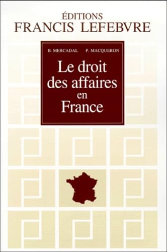 Le Droit des affaires en France book