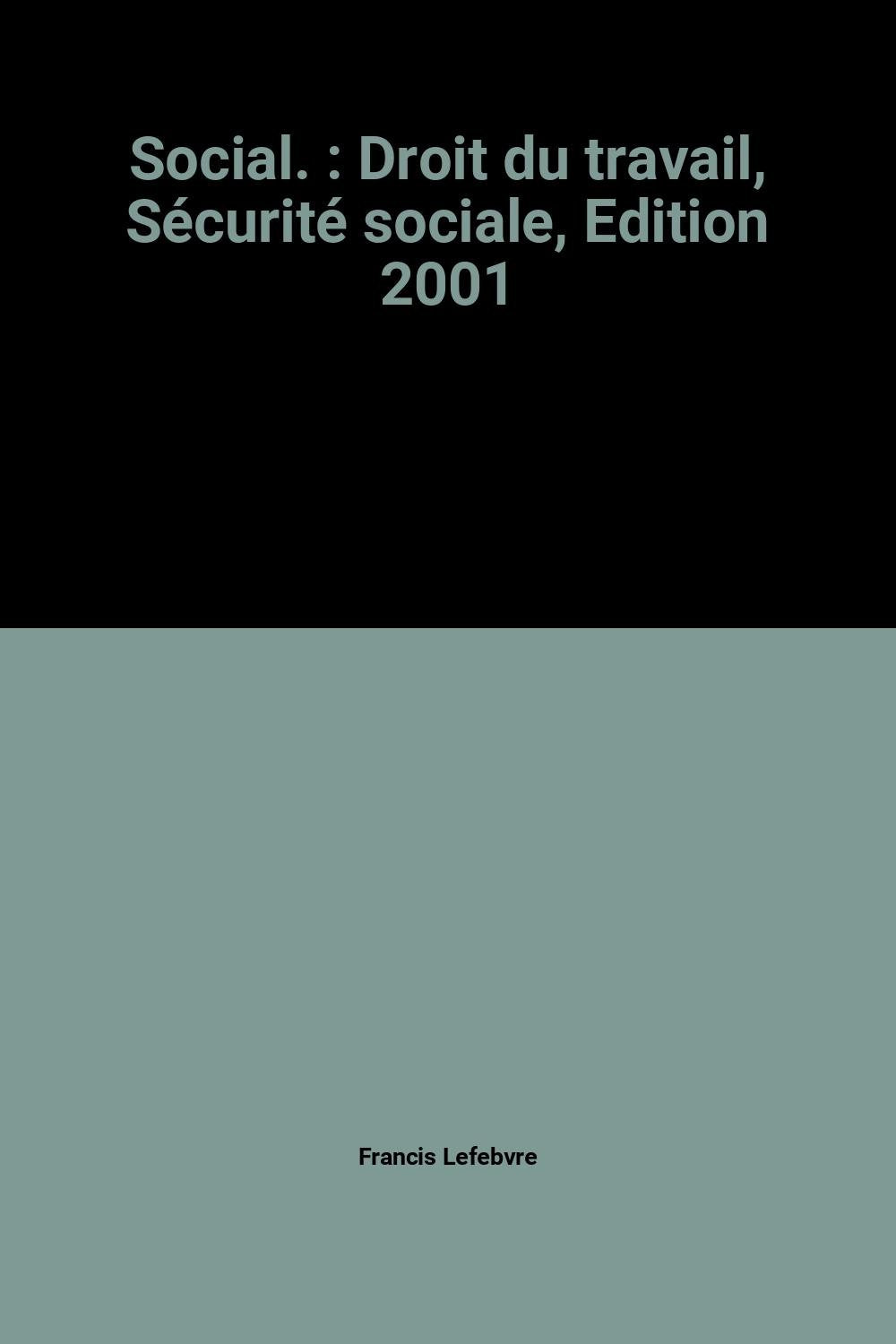 Social.: Droit du travail, Sécurité sociale, Edition 2001 Books
