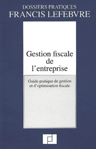 Gestion fiscale de l'entreprise : Guide de détermination et d'optimisation du résultat book