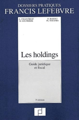 Les holdings.: Guide juridique et fiscal Books