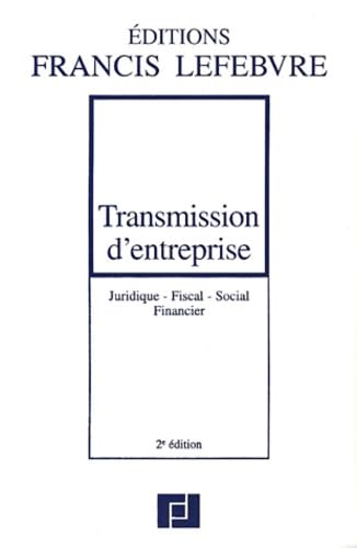 Transmission d'entreprise: Juridique, fiscal, social, financier Books