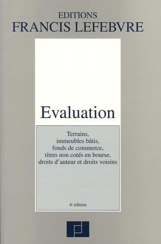 Evaluation: Terrains, immeubles non bâtis, fonds de commerce, titres non côtés en bourse, droits d'auteur et droits voisins Books