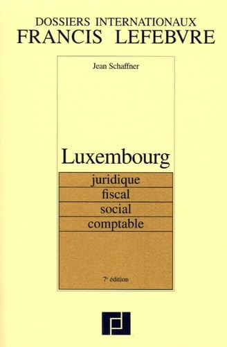 Luxembourg: Juridique, fiscal, social, comptable book