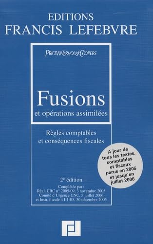 Fusions et opérations assimilées: Règles comptables et conséquences fiscales Business & Technology