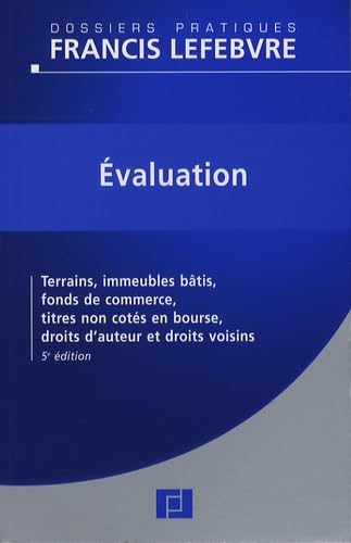 Evaluation: Terrains, immeubles bâtis, fonds de commerce, titres non cotés en bourse, droits d'auteurs et droits voisins Books