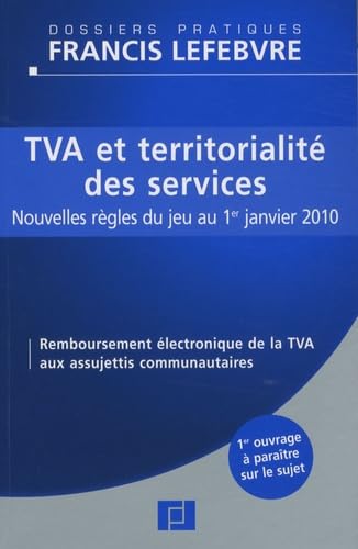 TVA et territorialité des services: Nouvelles règles du jeu au 1er janvier 2010 Books