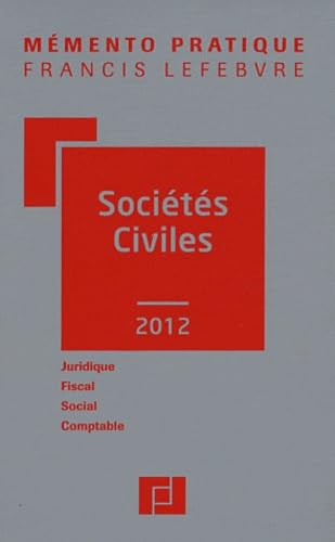 Sociétés civiles 2012 : juridique, fiscal, social, comptable book
