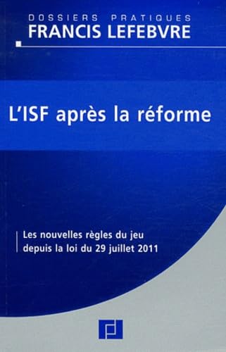L'Isf après la réforme: Les nouvelles règles du jeu depuis la loi du 29 juillet 2011 book