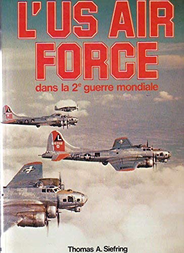 L'U. S. air force dans la 2# guerre mondiale Books