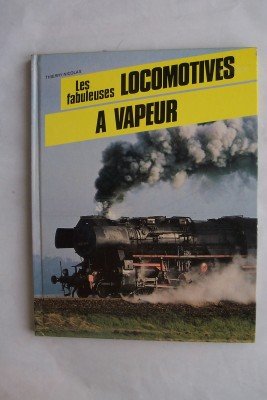 Les Fabuleuses locomotives à vapeur Books
