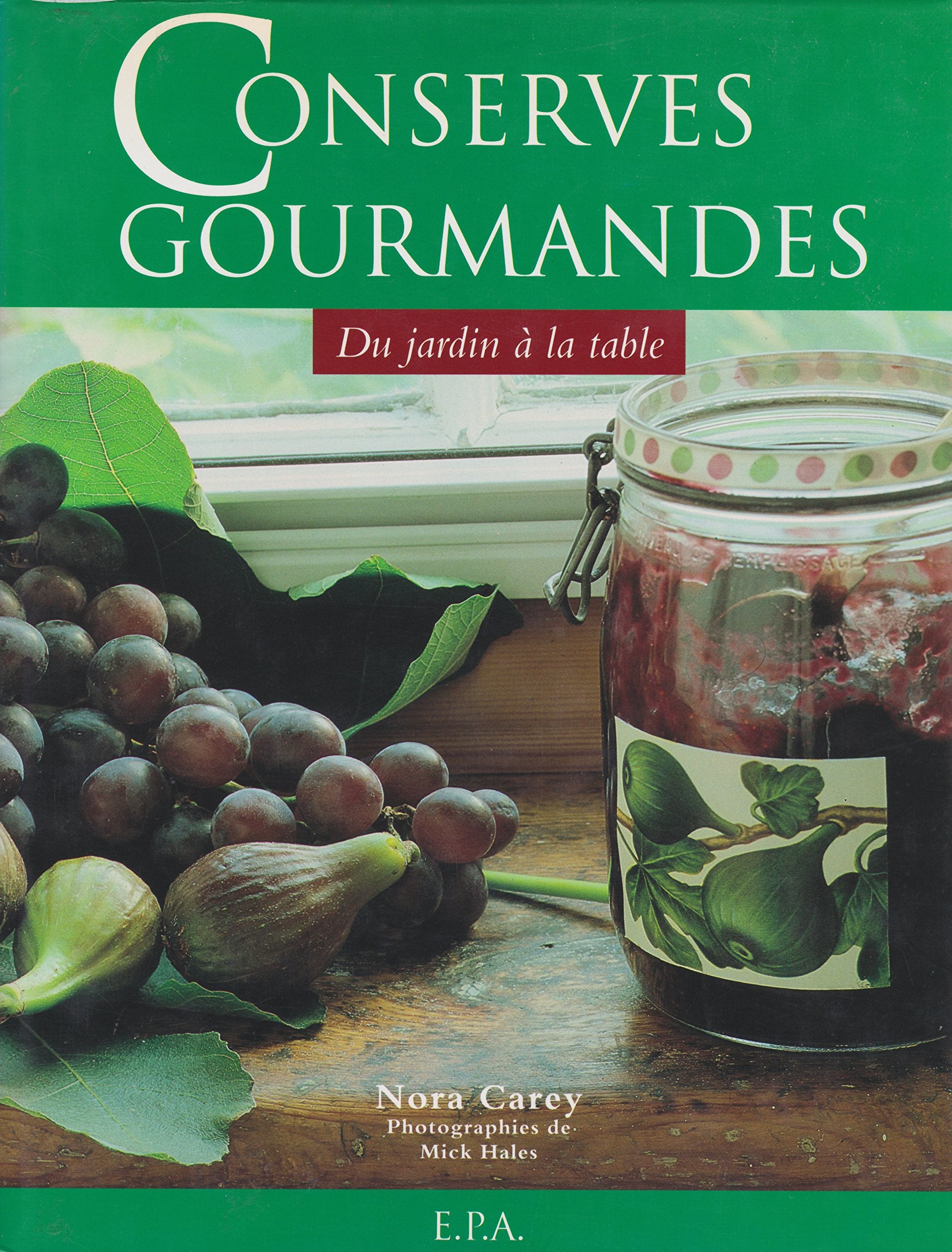 Conserves gourmandes, du jardin à la table book