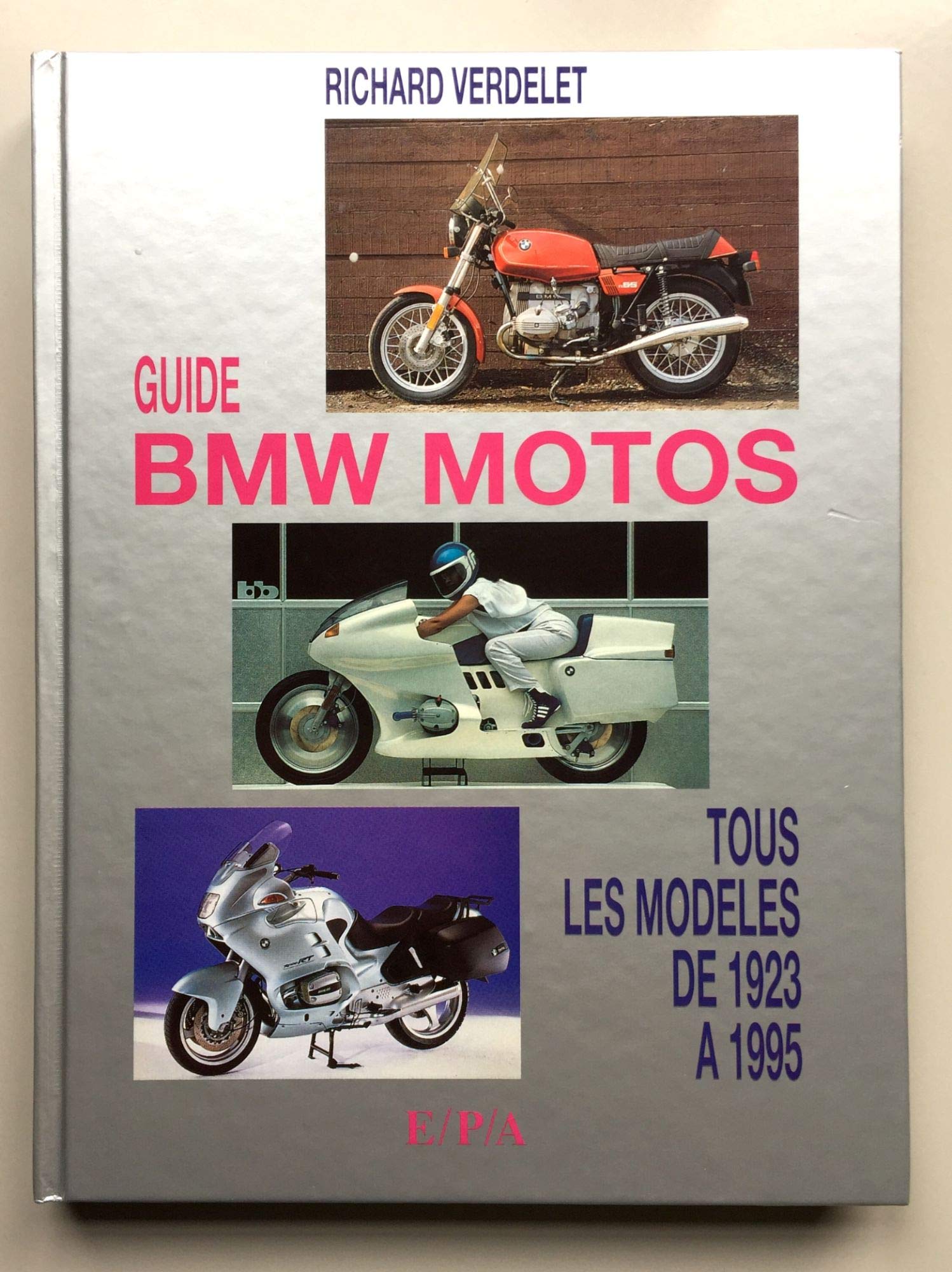 GUIDE BMW MOTOS DE 1923 A 1995 Leisure & Fun