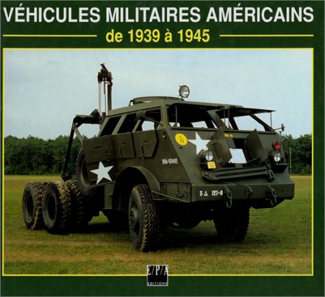Véhicules militaires américains de 1939 à 1945 book