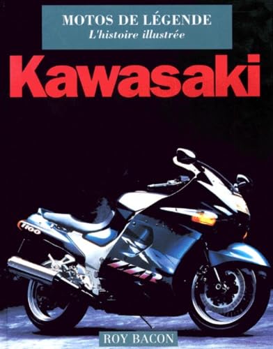Kawasaki. Moto De Legende, L'Histoire Illustree Leisure & Fun