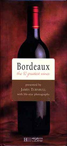 Bordeaux: The 90 Greatest Wines (Grandeur Nature Collection) Cooking & Enjoying