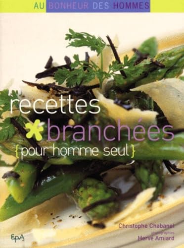 Recettes branchées pour homme seul book