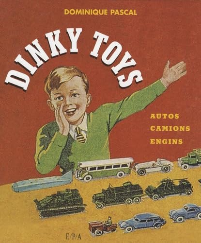 Dinky Toys: Autos, camions, engins book