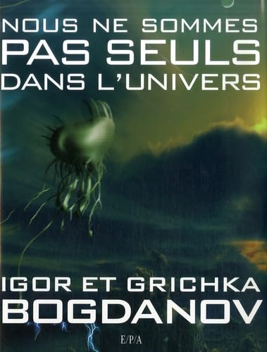 Nous ne sommes pas seuls dans l'univers book