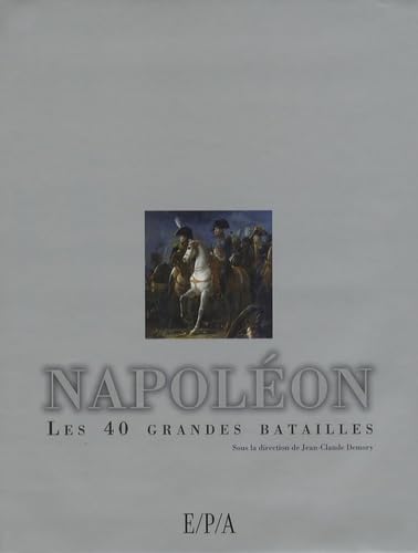Napoléon: Les 40 grandes batailles book
