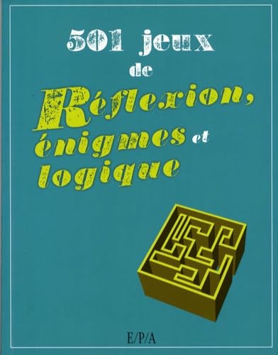 501 Jeux de réflexion, énigmes et logique book