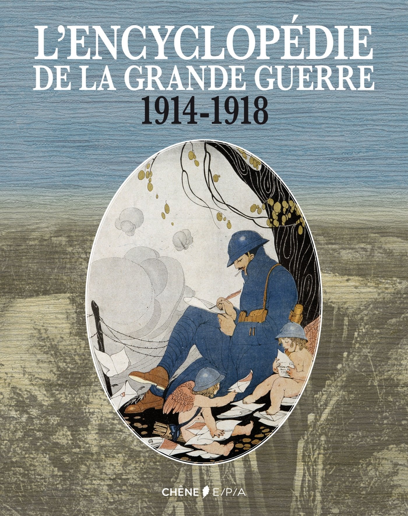 L'Encyclopédie de la Grande Guerre 1914-1918 book