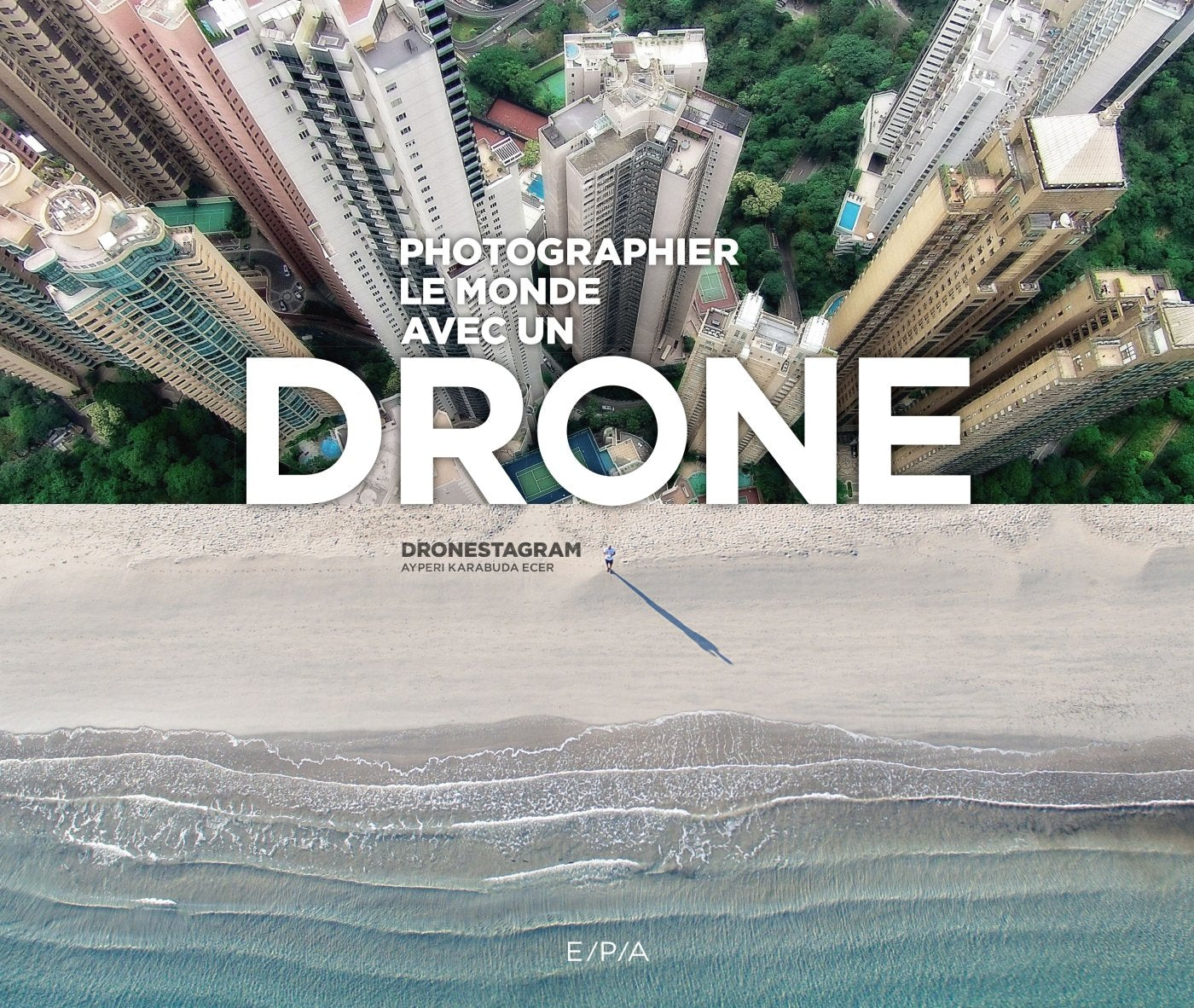 Photographier le monde avec un drone book