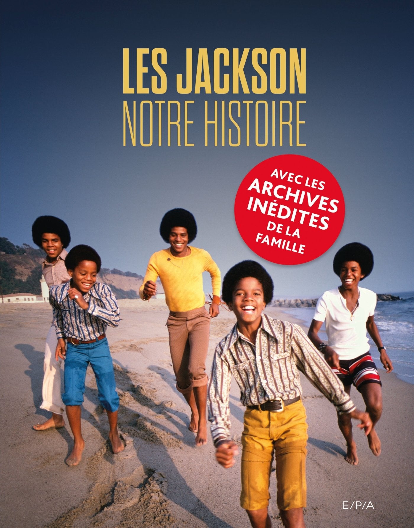 Les Jackson, Notre histoire: Avec les archives inédites de la famille book