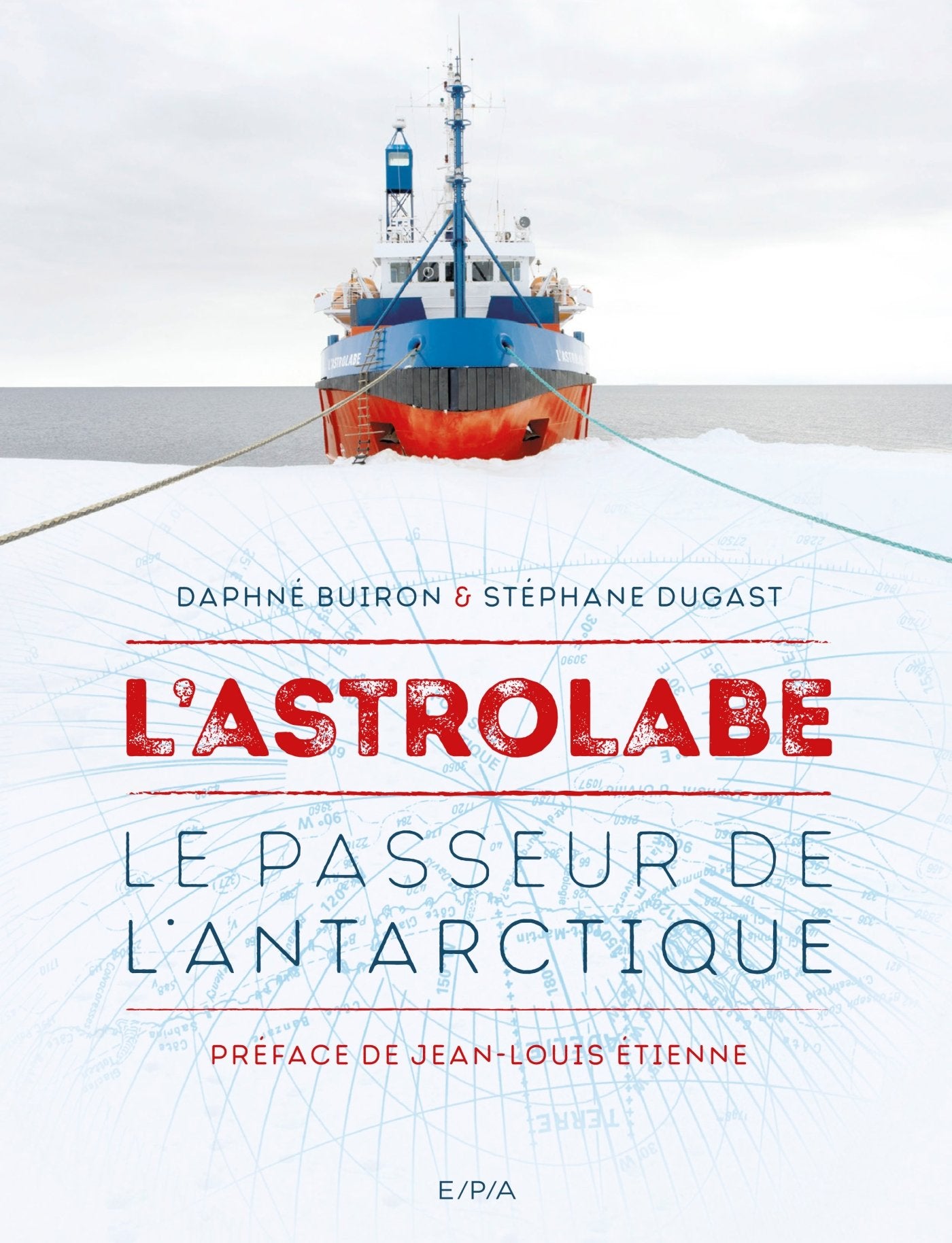 L'Astrolabe : Le passeur de l'Antarctique Leisure, Home & Garden