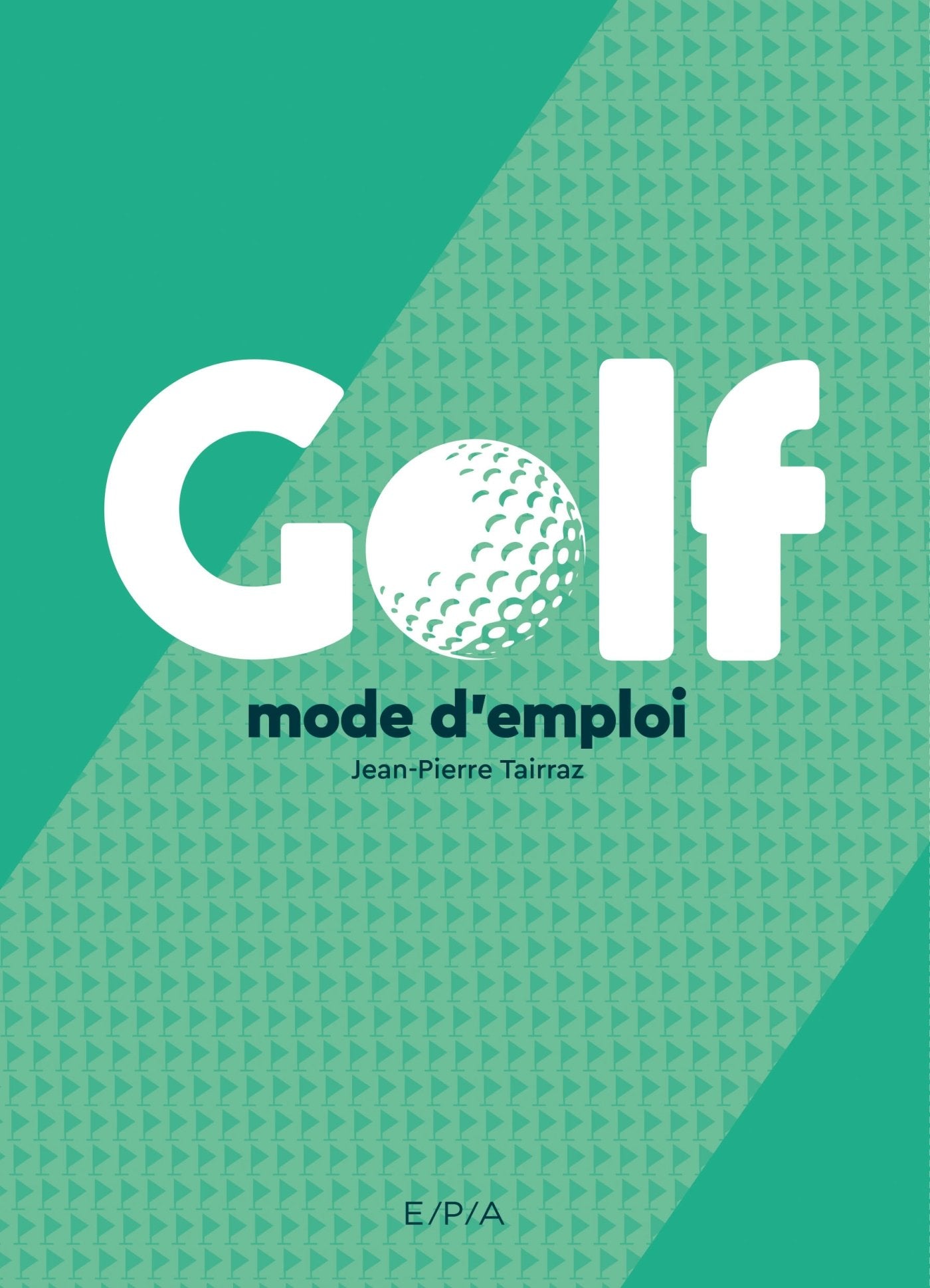 Golf, mode d'emploi - Nouvelle édition book