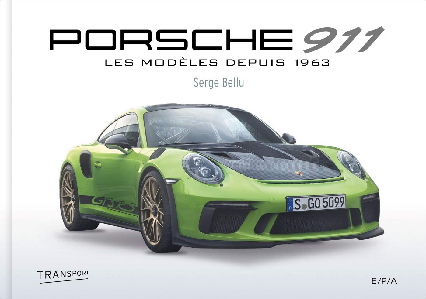 Porsche 911 - Nouvelle édition: Les modèles depuis 1963 Leisure & Fun
