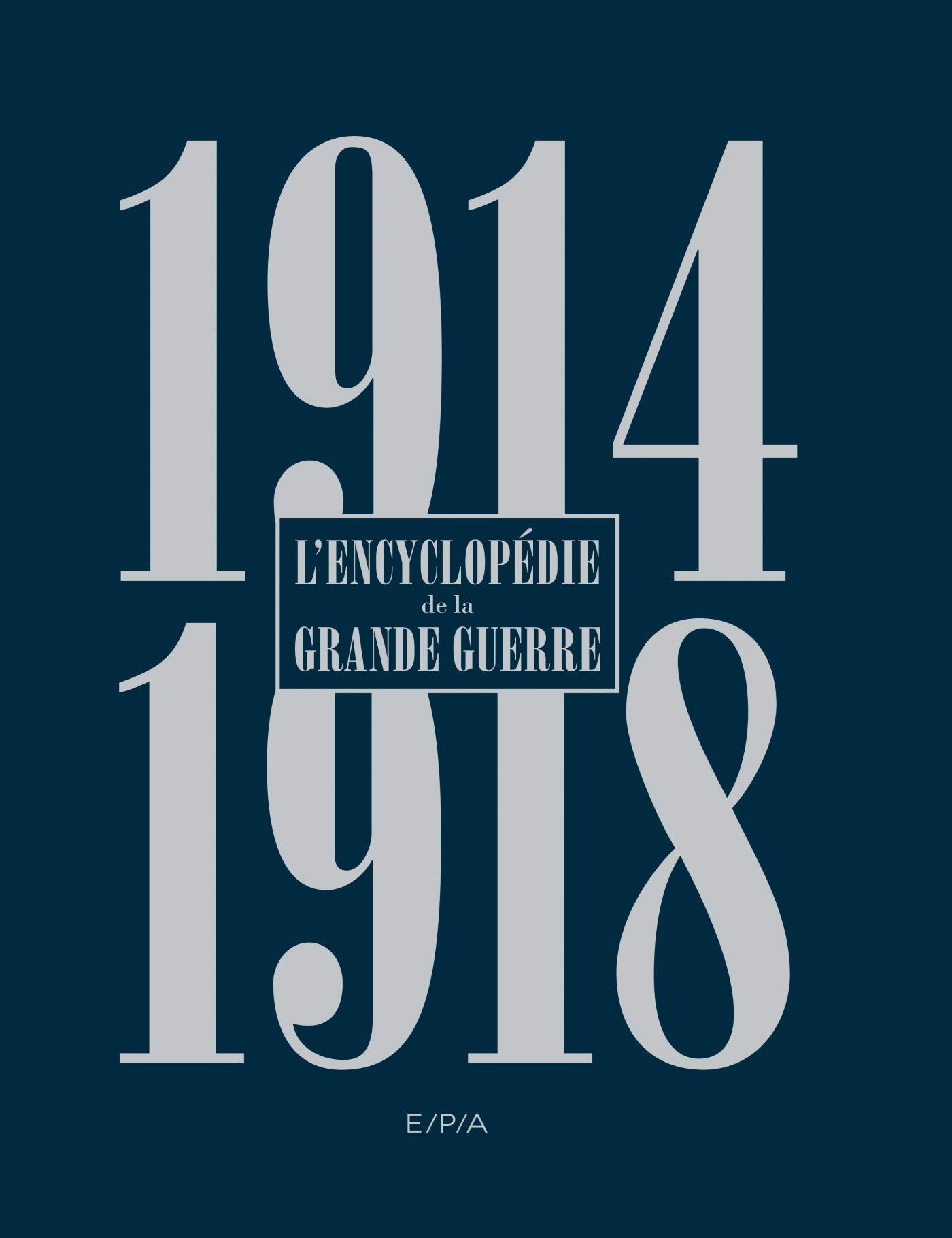 Encyclopédie de la Grande Guerre 1914-1918 - Nouvelle édition book
