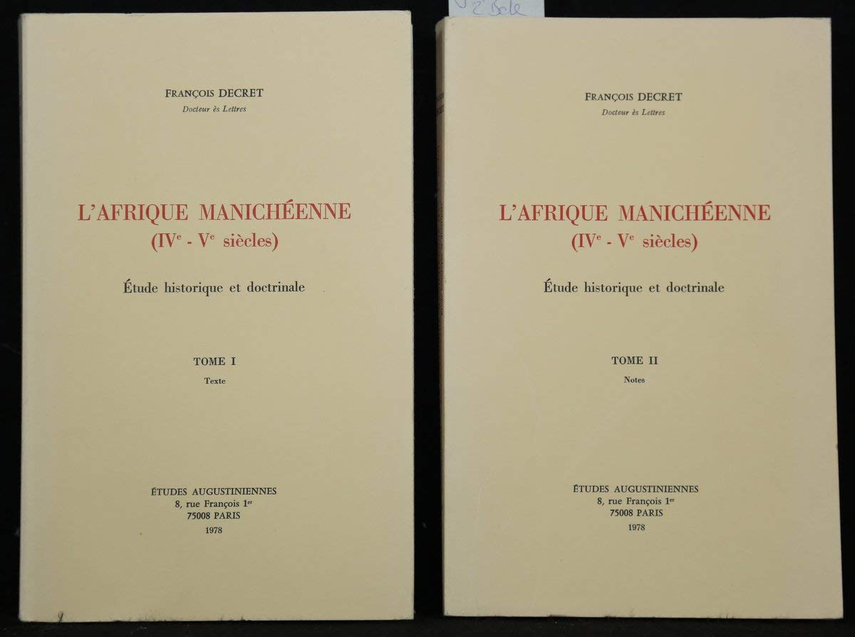 L'Afrique manichéenne, 4e et 5e siècles : étude historique et doctrinale book