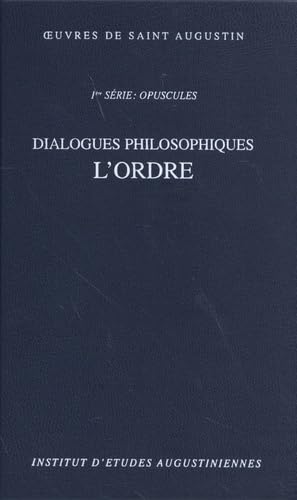 Dialogues philosophiques de l'ordre, 1ère série : opuscules book