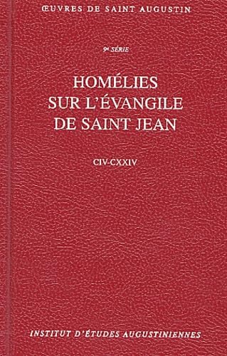 Homélies sur l'évangile de saint Jean : 104-125 Religion & Esotericism