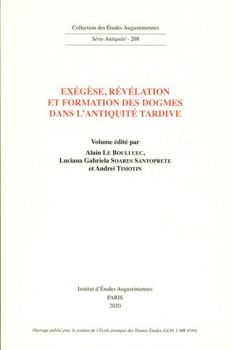 Exégèse, révélation et formation des dogmes dans l'Antiquité tardive book
