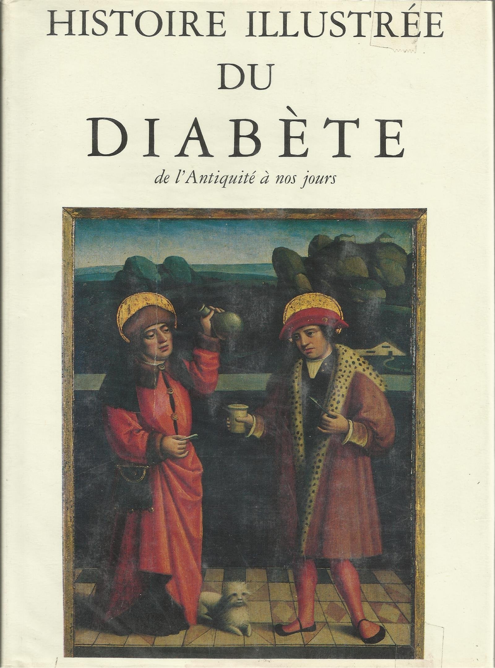 Histoire illustrée du diabète : de l'Antiquité à nos jours Books