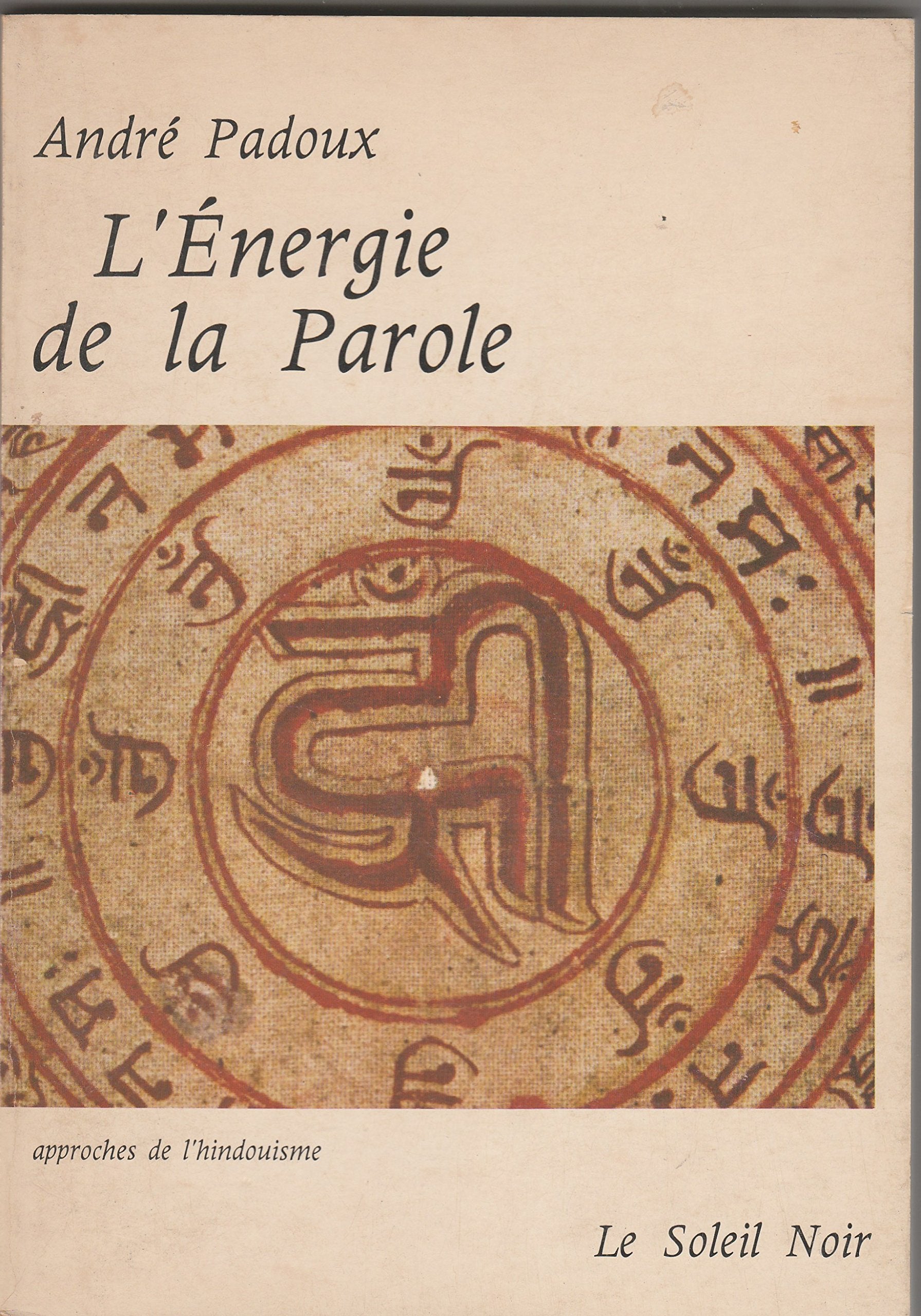 L'Énergie de la parole : Cosmogonies de la parole tantrique (Approches de l'hindouisme) Books