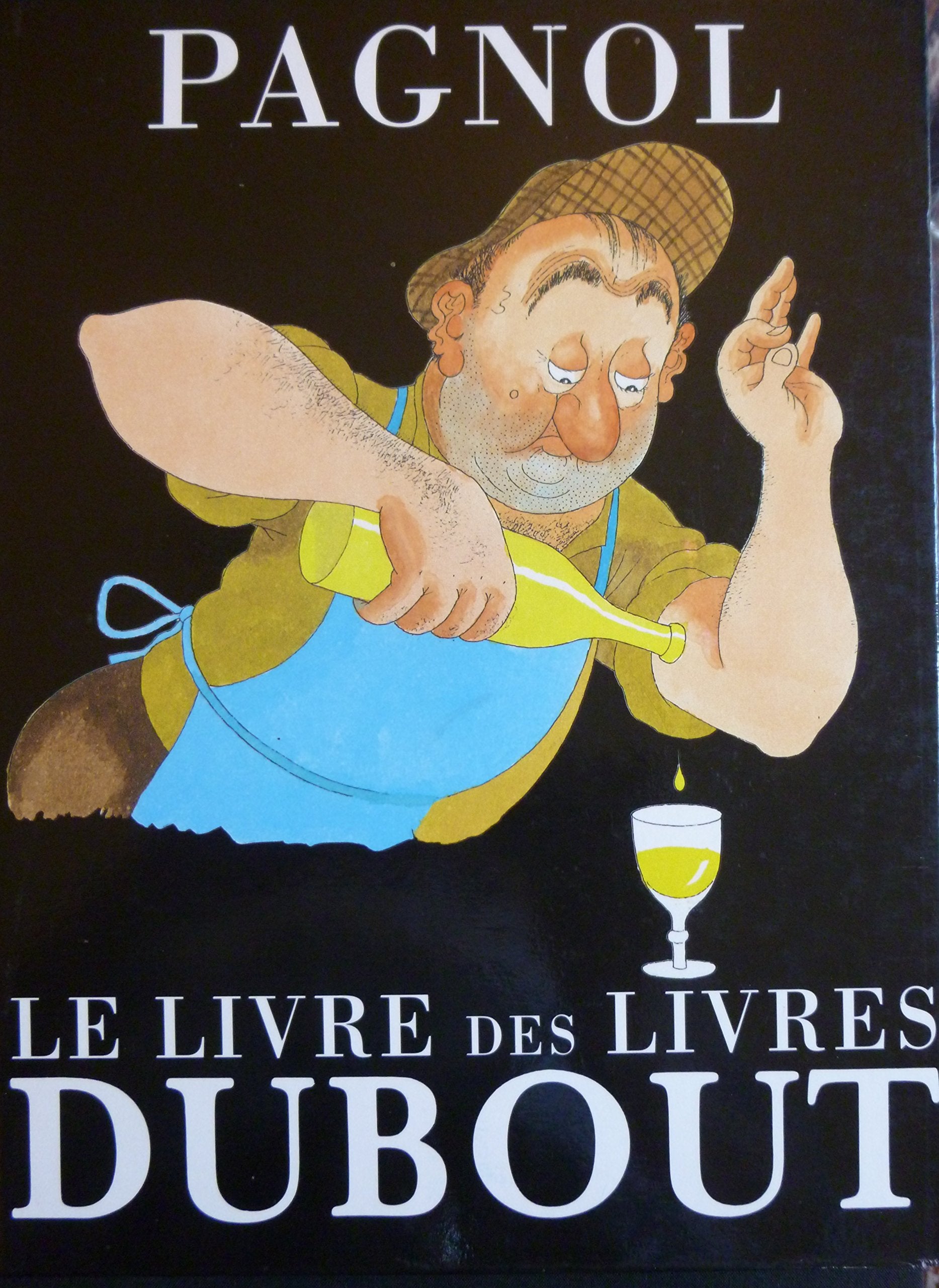 Pagnol le Livre des Livres Books