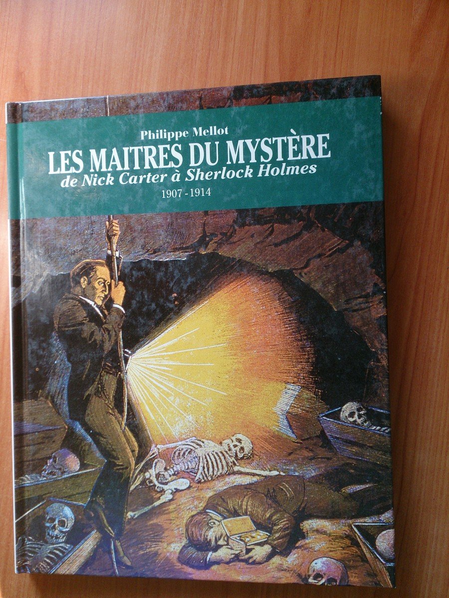 Les maîtres du mystère : De Nick Carter à Sherlock Holmes, 1907-1914 book